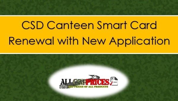 CSD Canteen Smart Card Renewal with New Application