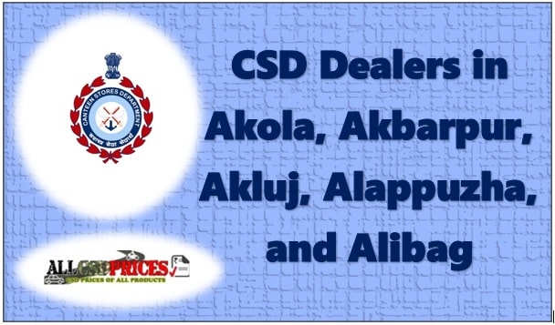 CSD Dealers in Akola, Alappuzha and Alibaug