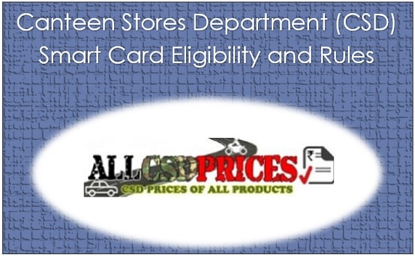 Canteen Stores Department (CSD) Smart Card Eligibility and Rules