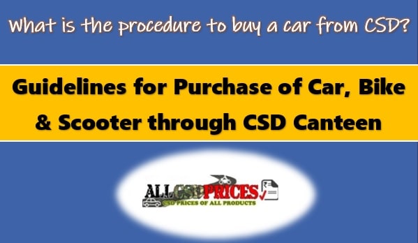 Guidelines for Purchase of Car, Bike and Scooter through CSD