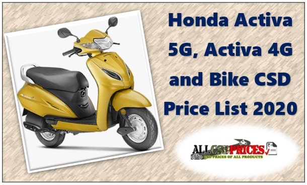 Honda Activa 5G, Activa 4G and Bike CSD Price List 2020