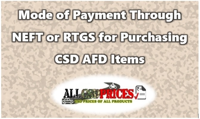 Mode of Payment Through NEFT or RTGS for Purchasing CSD AFD Items