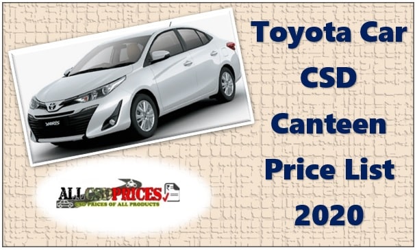 Toyota Car CSD Canteen Price List 2020