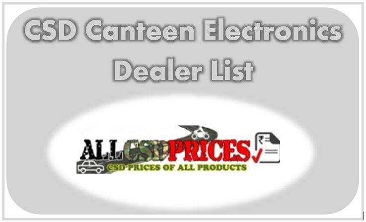 CSD Canteen Electronics Dealers in India