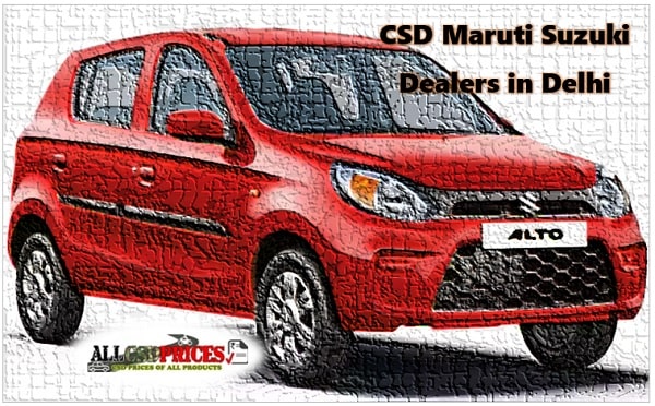 CSD Maruti Suzuki Dealers in Delhi