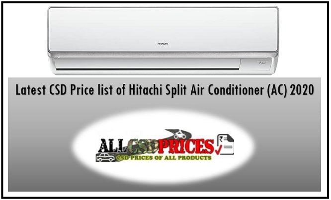 Latest CSD Price list of Hitachi Split Air Conditioner (AC) 2020