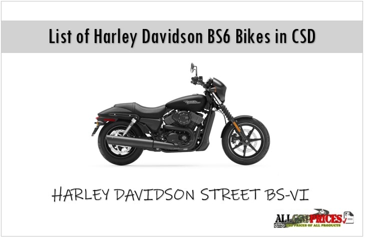 List of Harley Davidson BS6 Bikes in CSD