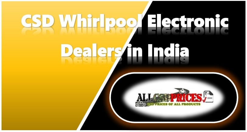 CSD Electronic Dealers List in India | CSD Whirlpool ...