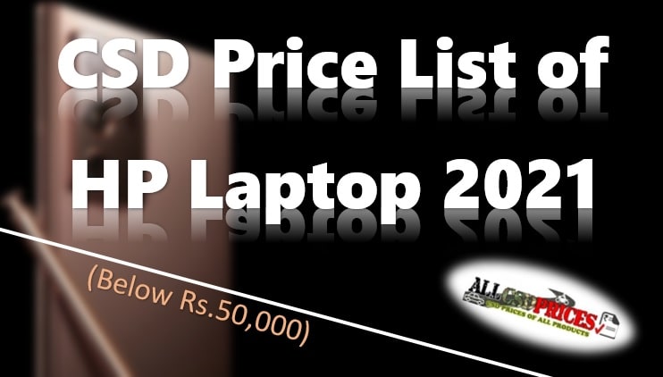 CSD Price List of HP Laptop 2021 (Below Rs. 50,000)