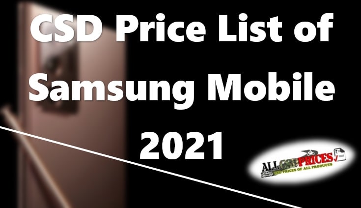 CSD Price List of Samsung Mobile 2021 (Below Rs.15000)