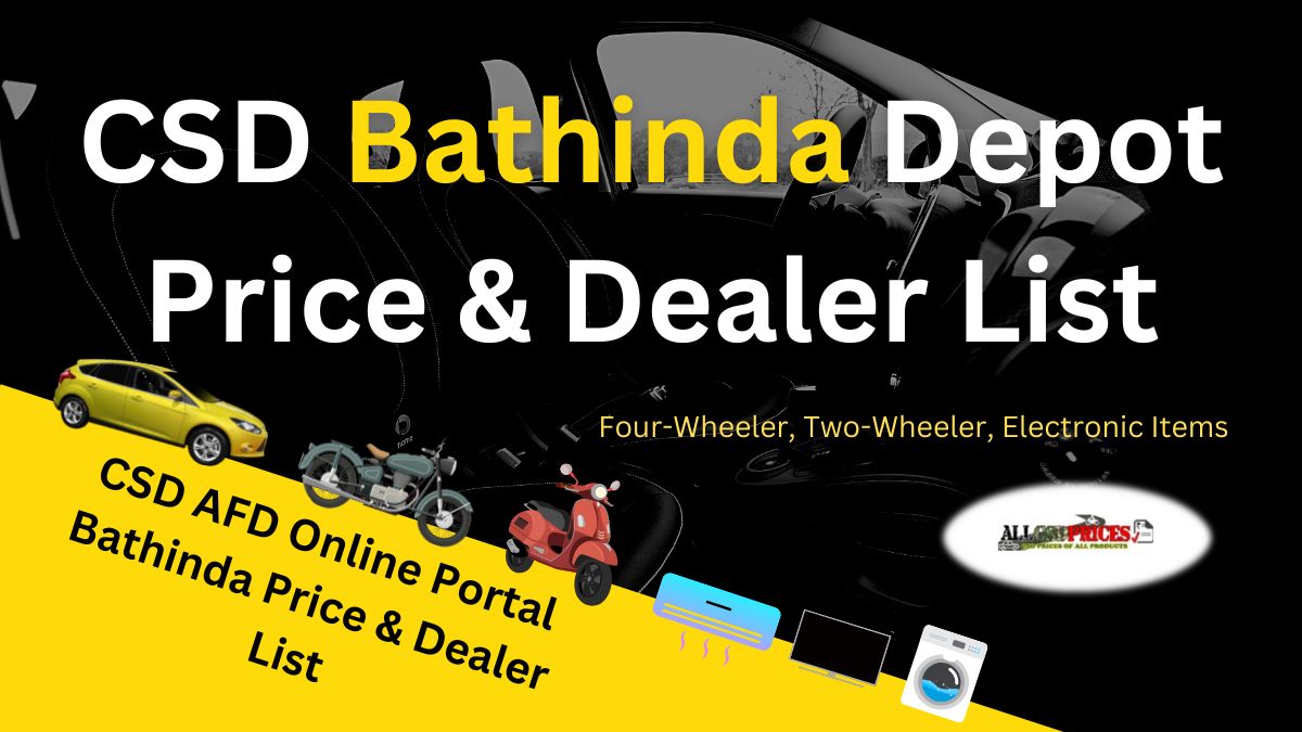 CSD AFD Bathinda Car, Bike, Electronic Items Online Portal Price and ... - CSD AFD Online Portal BathinDa Price AnD Dealer List 2023