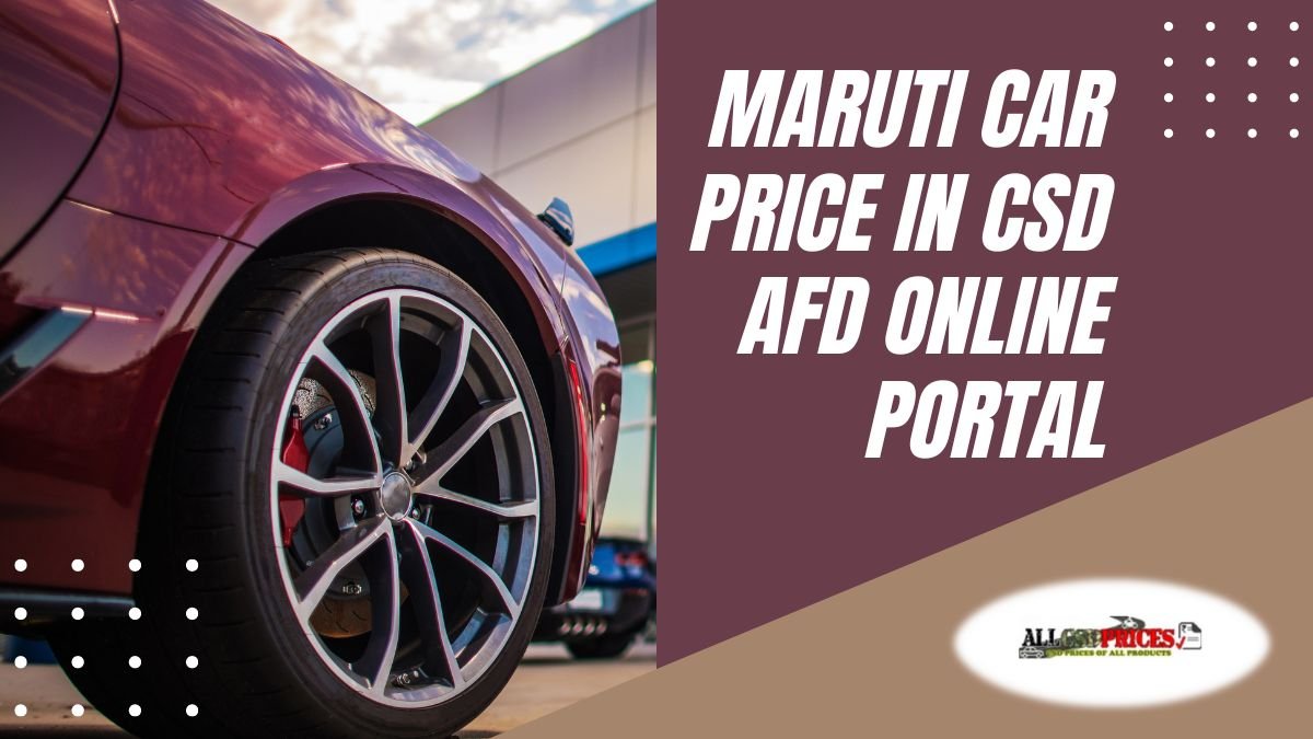 CSD AFD Online Portal Maruti Car Price List 2023