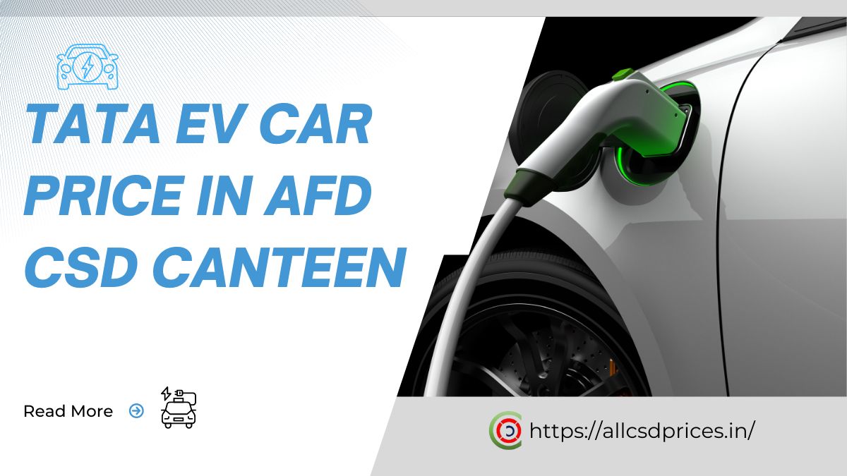 TATA EV Car Price in AFD CSD Canteen 2024 Tata Electric Car price in